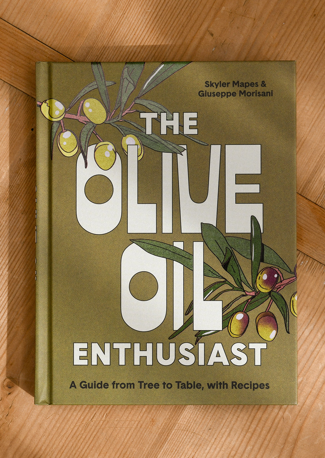 The Olive Oil Enthusiast Cookbook
