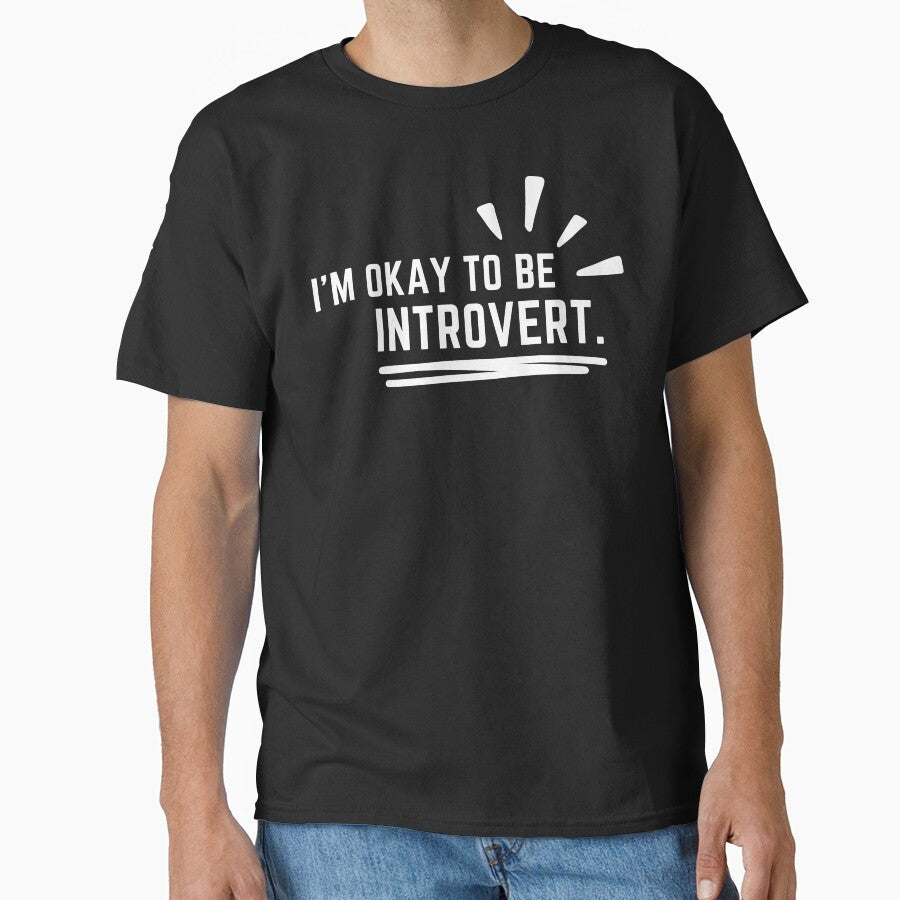 I'm okay to be introvert, world of introvert. by Chawineiei Unisex T-shirt, Sweatshirt, Hoodie, Long Sleeve Tee