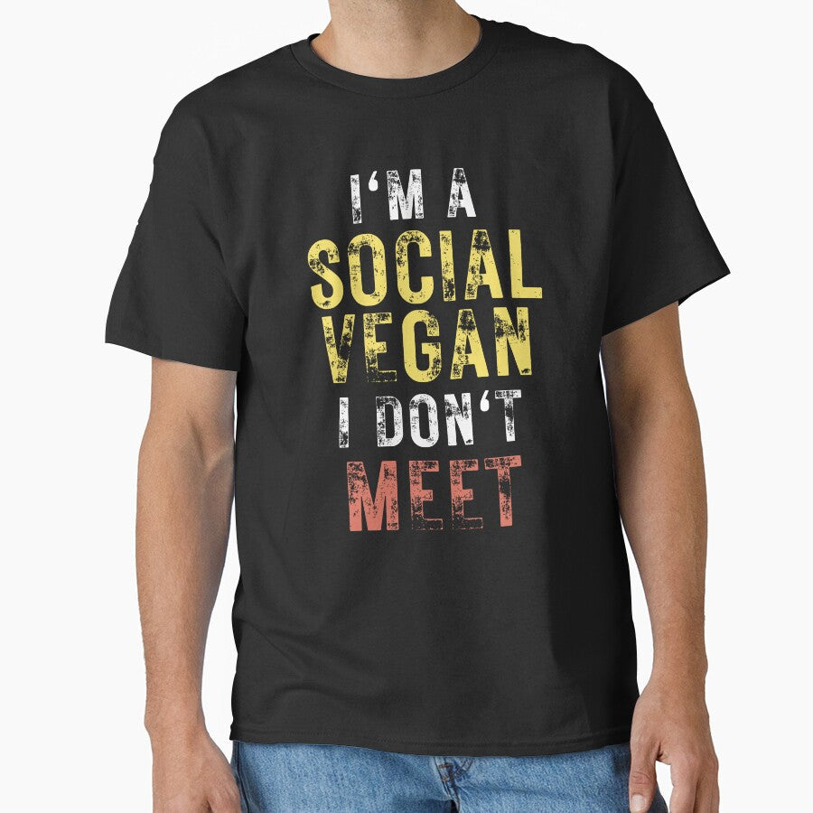 Funny Introvert "I'm a Social Vegan, I Don't Meet" by The Masked Designer Unisex T-shirt, Sweatshirt, Hoodie, Long Sleeve Tee