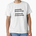 Naturally introverted/selectively extroverted by Boldensdesigns Unisex T-shirt, Sweatshirt, Hoodie, Long Sleeve Tee